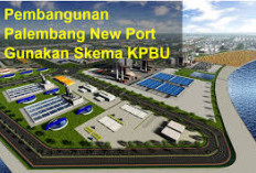 Sumsel Alamai Transformasi Ekonomi Lokal dan Nasional, Menanti Kelanjutan Pembangunan Pelabuhan Palembang Baru