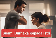 7 Sifat atau Ciri Suami yang Durhaka Kepada Istri