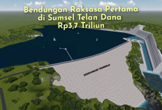 Bendungan Raksasa Pertama di Sumsel Rp3.7 Triliun, Topang Ketahanan Pangan Nasional