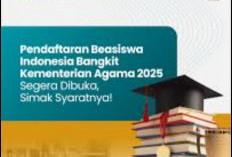 Telah Dibuka Pendaftaran Beasiswa Indonesia Bangkit dari Kemenag 2025, Ini Dia Syaratnya