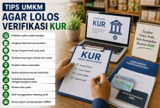 Peluang Cair Lebih Besar! Begini Tips UMKM Agar Lolos Verifikasi KUR