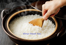 2 Arti Mimpi Memasak Nasi yang Sedang Kita Alami