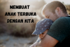 Ini yang Harus Dilakukan Agar Akan Terbuka Kepada Orang Tua