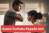 7 Sifat atau Ciri Suami yang Durhaka Kepada Istri